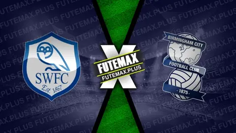 Assistir Sheffield Wednesday x Birmingham City ao vivo 09/02/2024 online