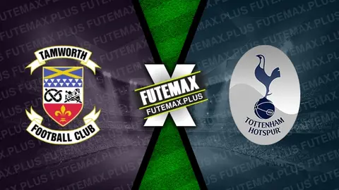 Assistir Tamworth x Tottenham ao vivo HD 12/01/2025