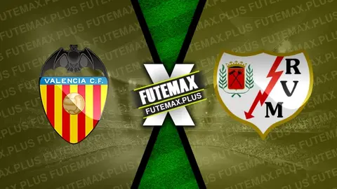 Assistir Valencia x Rayo Vallecano ao vivo online 12/05/2024