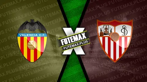 Assistir Valencia x Sevilla ao vivo online 17/02/2024