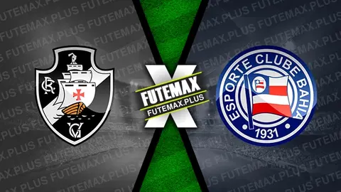 Assistir Vasco x Bahia ao vivo HD 28/10/2024 grátis