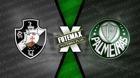 Assistir Vasco x Palmeiras ao vivo HD 22/09/2024