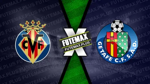 Assistir Villarreal x Getafe ao vivo 16/02/2024 grátis