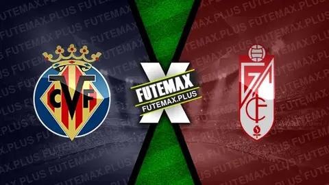 Assistir Villarreal x Granada ao vivo 03/03/2024 online