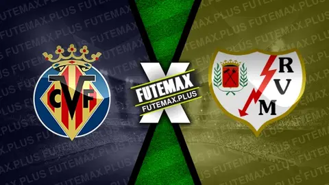 Assistir Villarreal x Rayo Vallecano ao vivo HD 28/04/2024