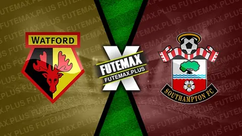 Assistir Watford x Southampton ao vivo online HD 28/01/2024