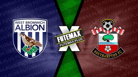 Assistir West Bromwich x Southampton ao vivo HD 16/02/2024 grátis