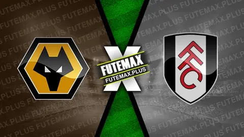 Assistir Wolverhampton x Fulham ao vivo online HD 09/03/2024