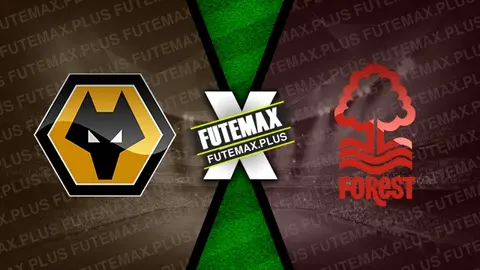 Assistir Wolverhampton x Nottingham Forest ao vivo online HD 06/01/2025