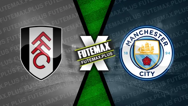 Assistir Fulham X Manchester City Ao Vivo Gr Tis